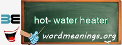 WordMeaning blackboard for hot-water heater